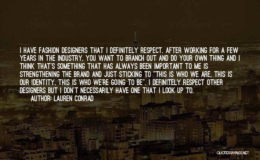 Fashion And Identity Quotes By Lauren Conrad