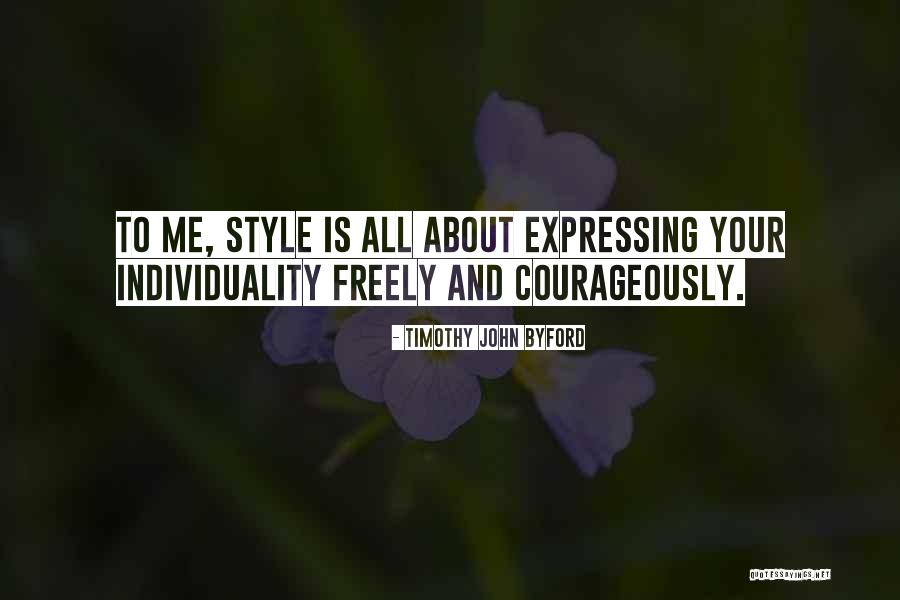 Fashion And Individuality Quotes By Timothy John Byford Fashion And Individuality Quotes By Timothy John Byford