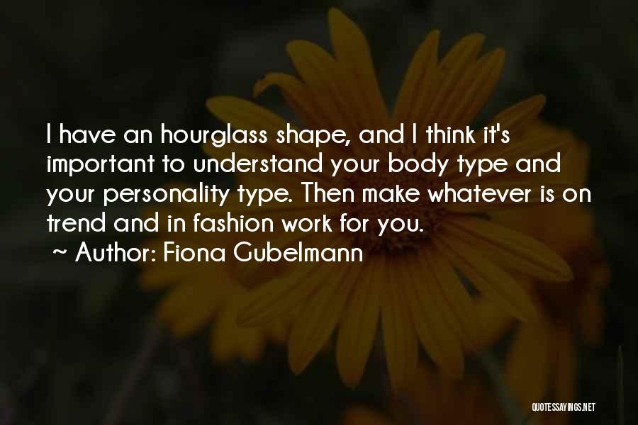 Fashion And Personality Quotes By Fiona Gubelmann