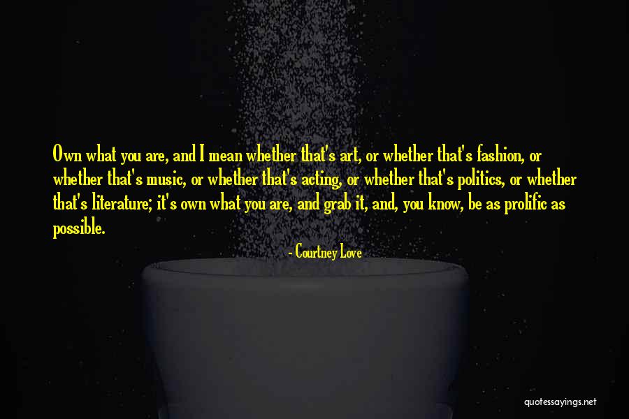 Fashion And Politics Quotes By Courtney Love