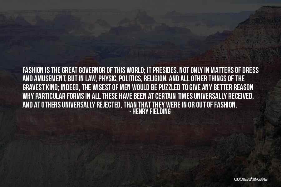 Fashion And Politics Quotes By Henry Fielding