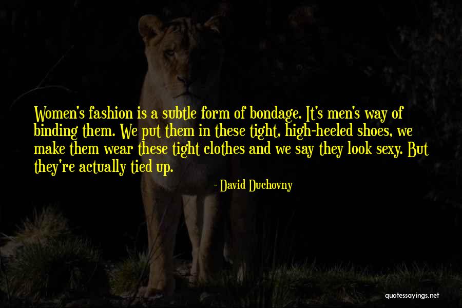 Fashion And Shoes Quotes By David Duchovny