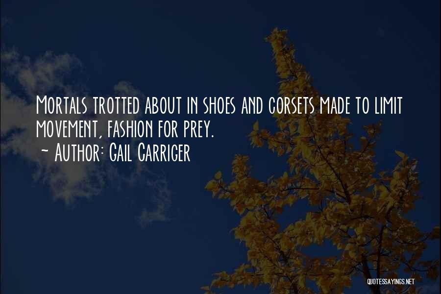 Fashion And Shoes Quotes By Gail Carriger