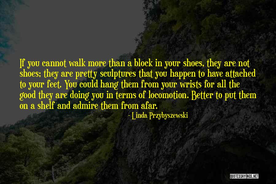 Fashion And Shoes Quotes By Linda Przybyszewski