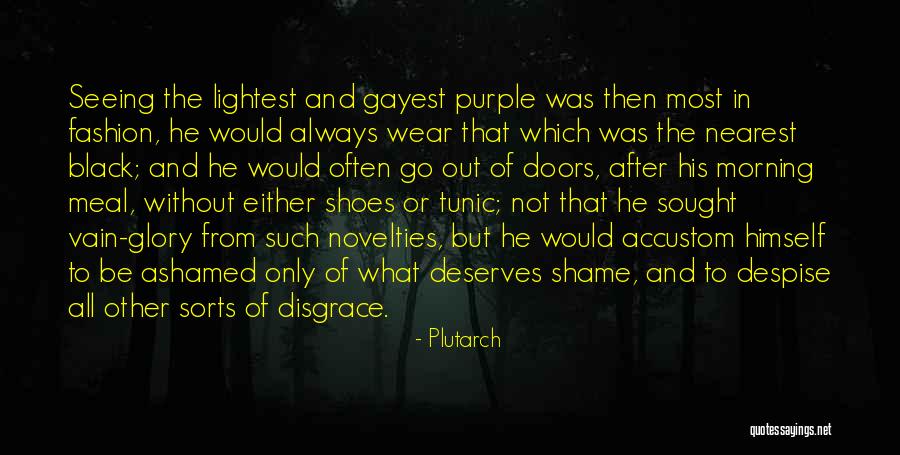 Fashion And Shoes Quotes By Plutarch