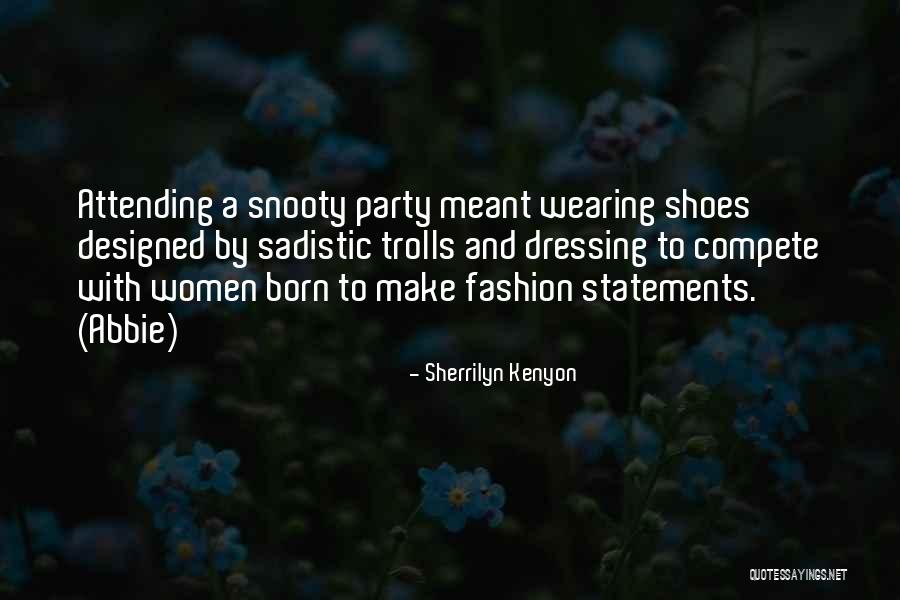 Fashion And Shoes Quotes By Sherrilyn Kenyon