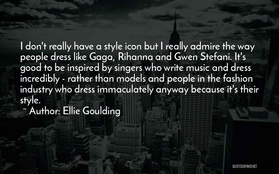 Fashion And Style Quotes By Ellie Goulding