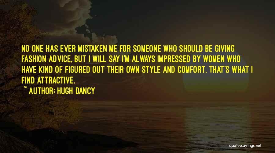 Fashion And Style Quotes By Hugh Dancy