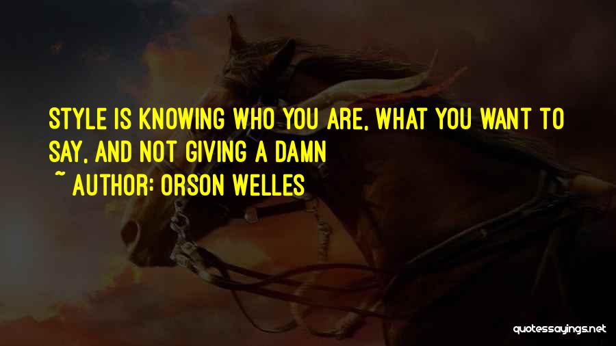 Fashion And Style Quotes By Orson Welles