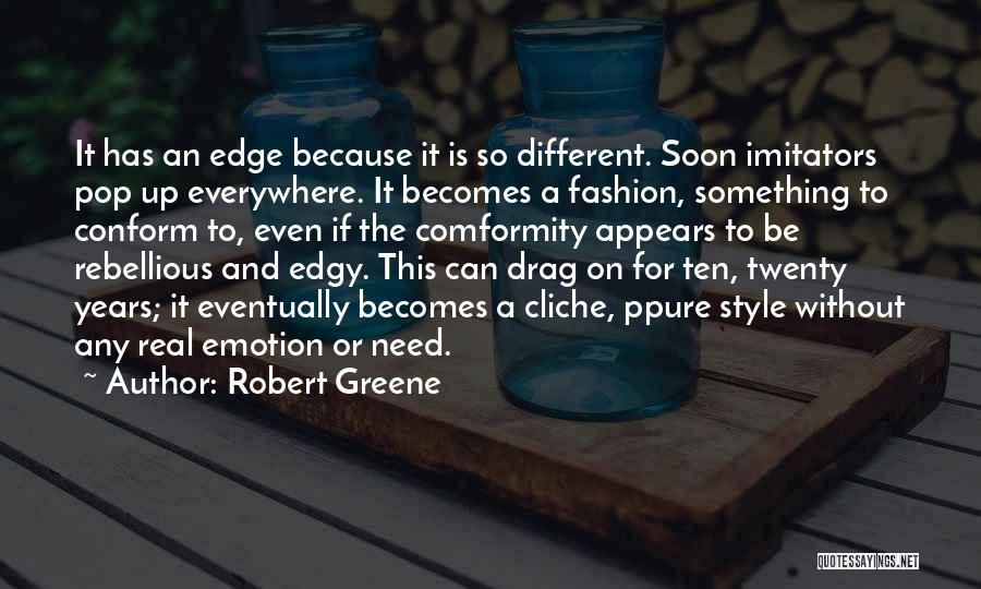 Fashion And Style Quotes By Robert Greene