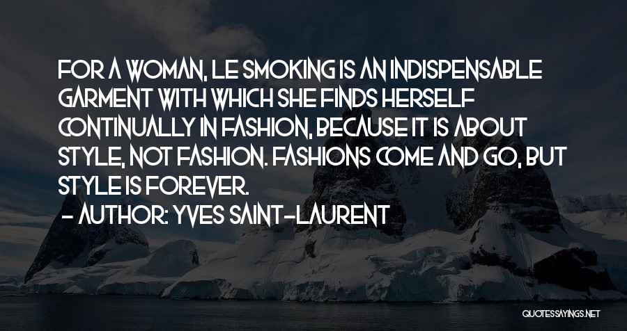 Fashion And Style Quotes By Yves Saint-Laurent
