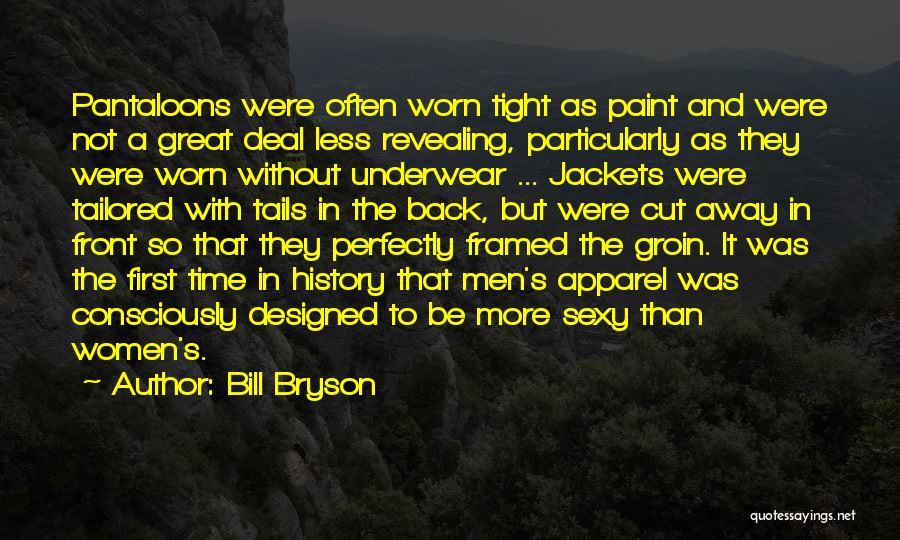 Fashion Apparel Quotes By Bill Bryson