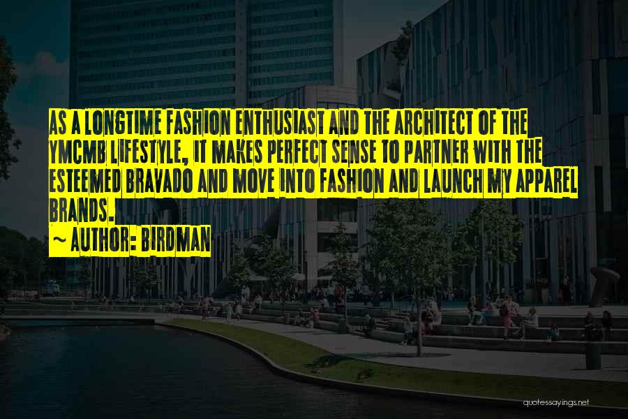 Fashion Apparel Quotes By Birdman