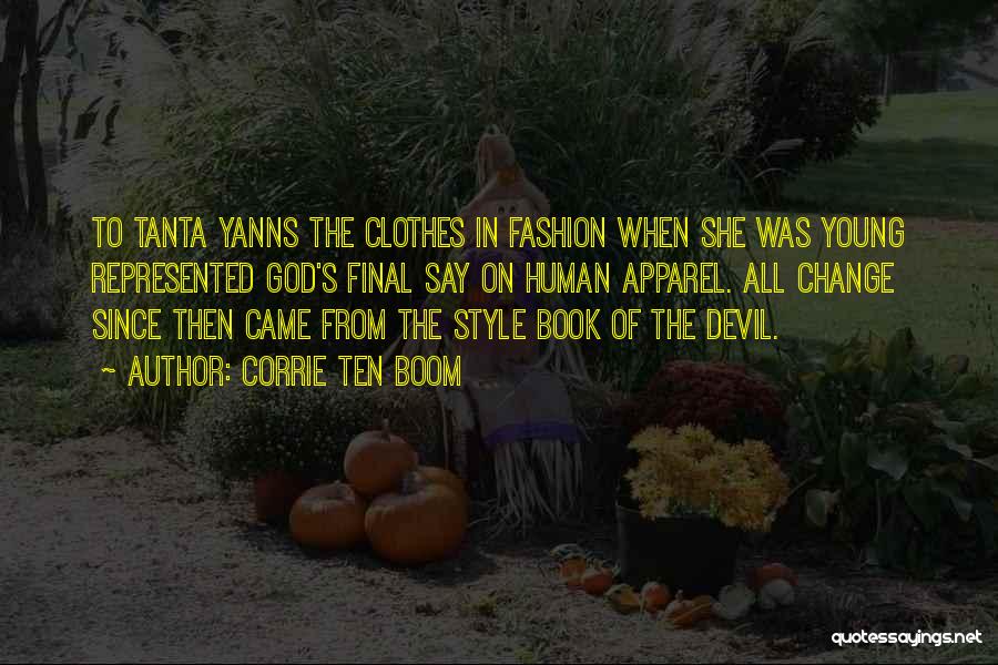 Fashion Apparel Quotes By Corrie Ten Boom