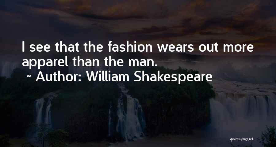 Fashion Apparel Quotes By William Shakespeare