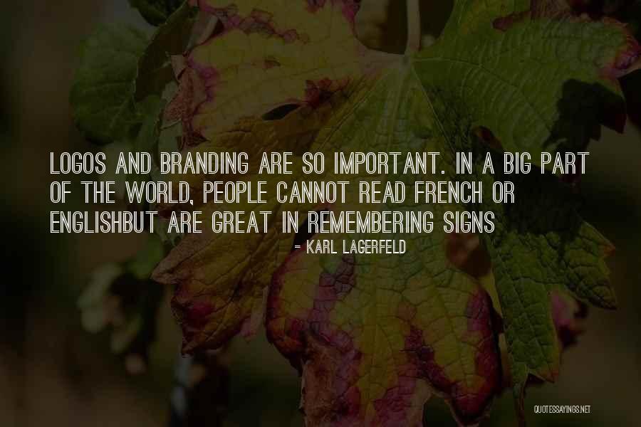 Fashion Branding Quotes By Karl Lagerfeld