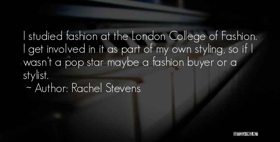 Fashion Buyer Quotes By Rachel Stevens