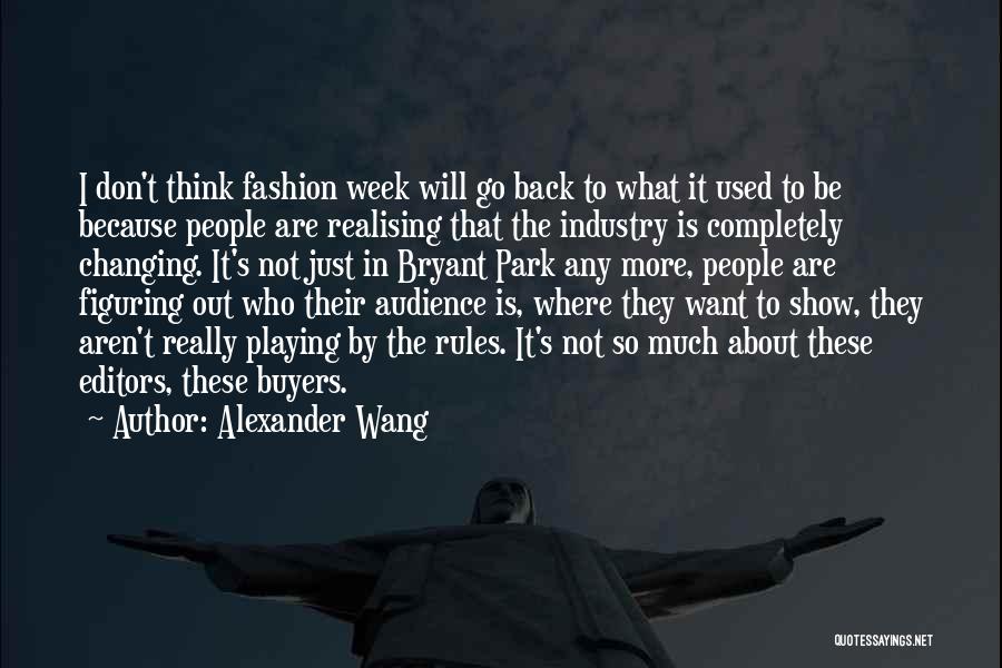 Fashion Buyers Quotes By Alexander Wang