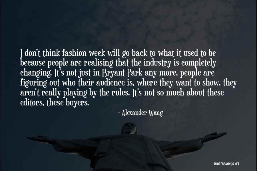 Fashion Buyers Quotes By Alexander Wang