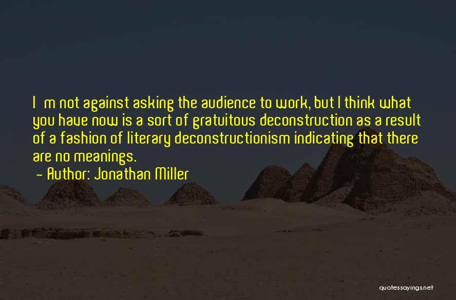 Fashion Deconstruction Quotes By Jonathan Miller