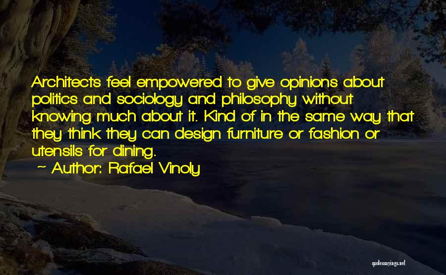Fashion Design Philosophy Quotes By Rafael Vinoly