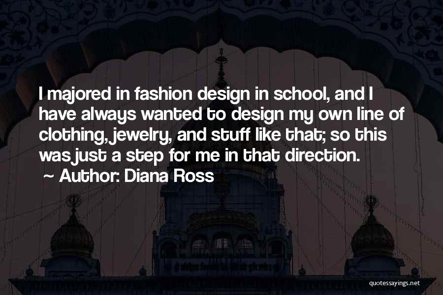 Fashion Design Quotes By Diana Ross