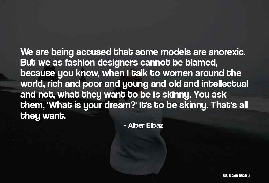 Fashion Designers Quotes By Alber Elbaz