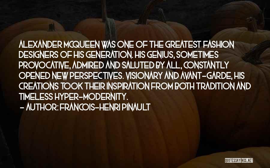 Fashion Designers Quotes By Francois-Henri Pinault
