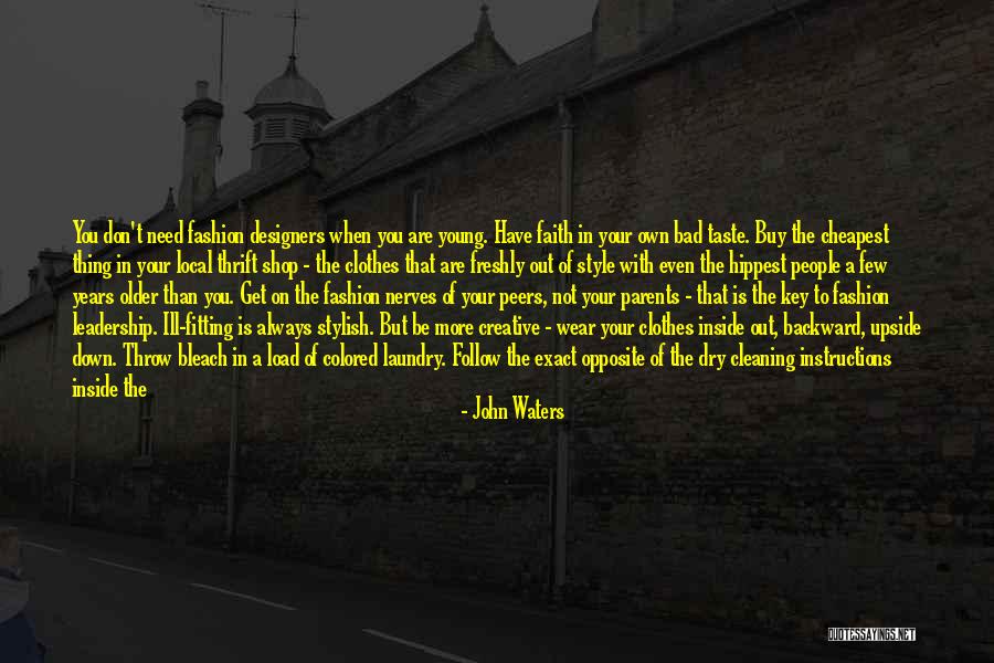 Fashion Designers Quotes By John Waters Fashion Designers Quotes By John Waters