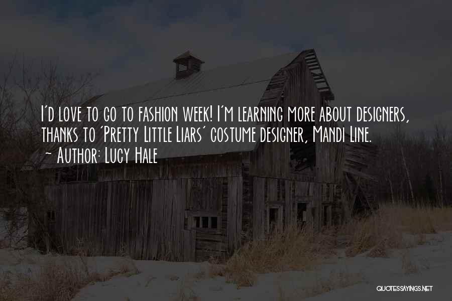 Fashion Designers Quotes By Lucy Hale