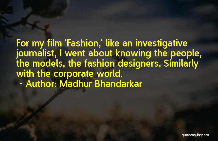 Fashion Designers Quotes By Madhur Bhandarkar