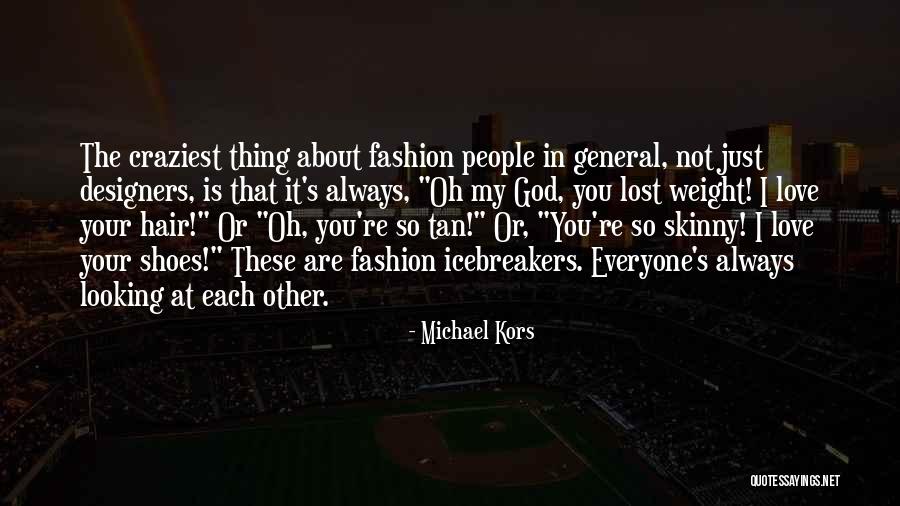 Fashion Designers Quotes By Michael Kors