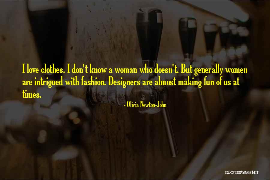 Fashion Designers Quotes By Olivia Newton-John