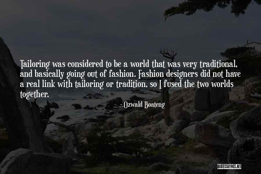 Fashion Designers Quotes By Ozwald Boateng Fashion Designers Quotes By Ozwald Boateng