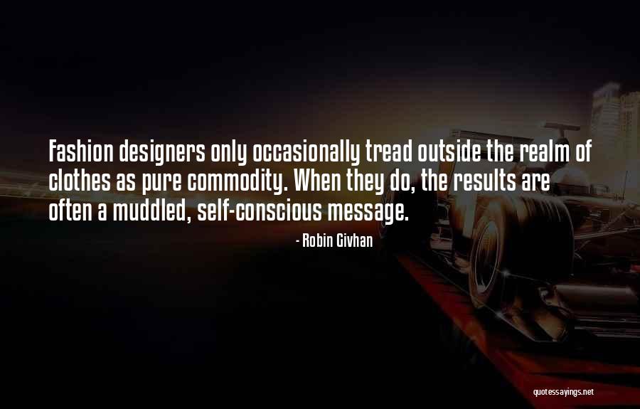 Fashion Designers Quotes By Robin Givhan Fashion Designers Quotes By Robin Givhan