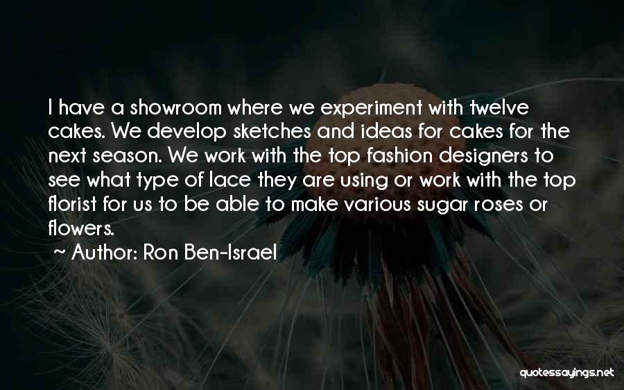 Fashion Designers Quotes By Ron Ben-Israel