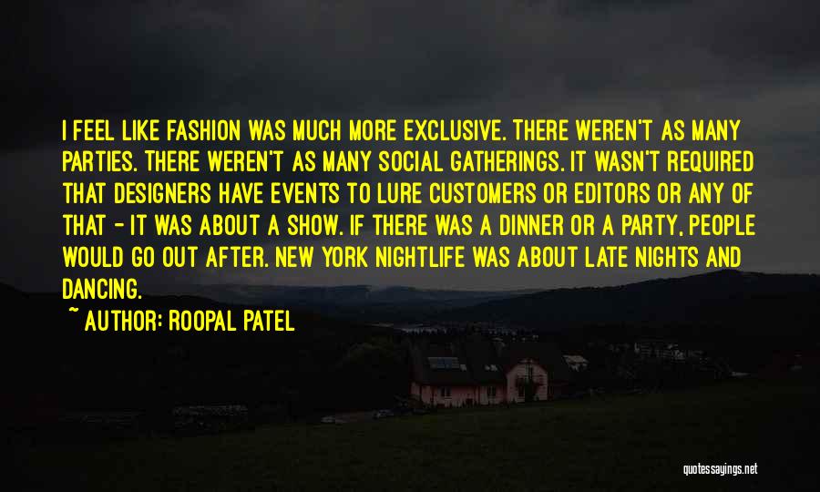 Fashion Designers Quotes By Roopal Patel