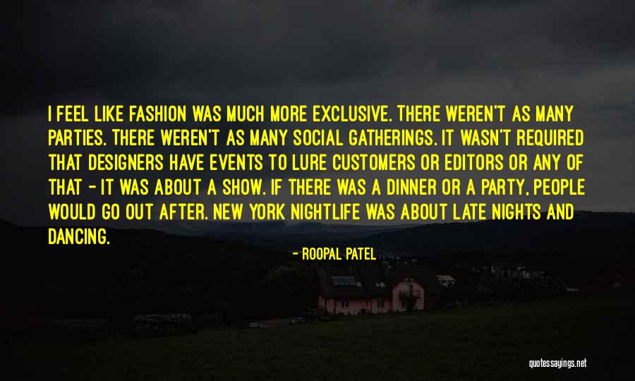 Fashion Designers Quotes By Roopal Patel