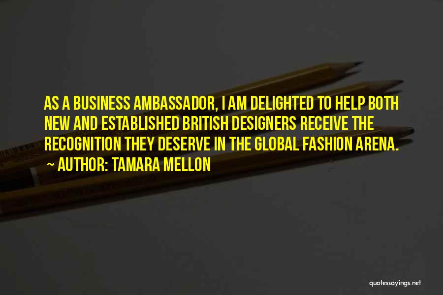 Fashion Designers Quotes By Tamara Mellon