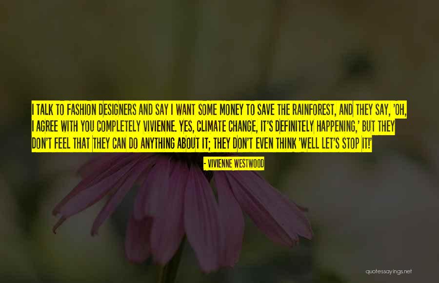 Fashion Designers Quotes By Vivienne Westwood Fashion Designers Quotes By Vivienne Westwood