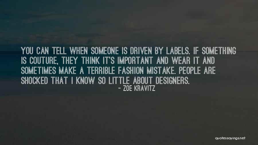 Fashion Designers Quotes By Zoe Kravitz