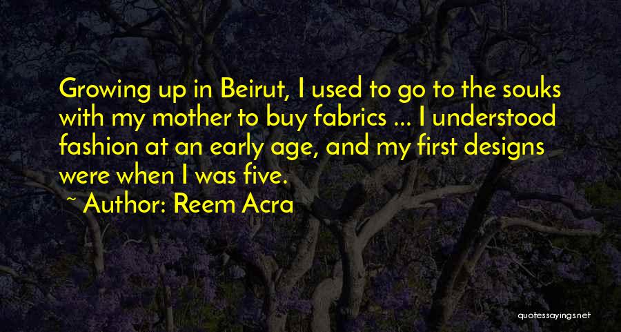 Fashion Designs Quotes By Reem Acra