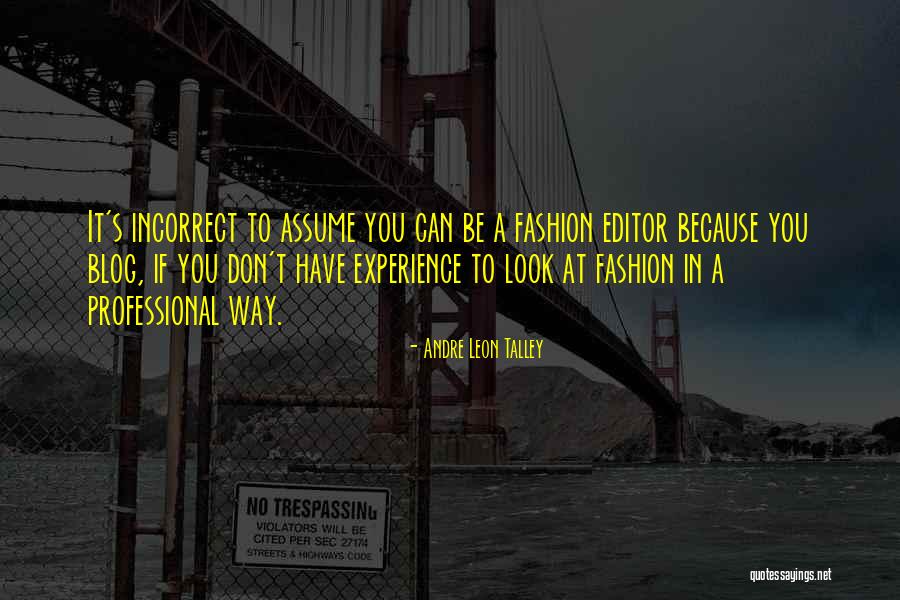 Fashion Don'ts Quotes By Andre Leon Talley