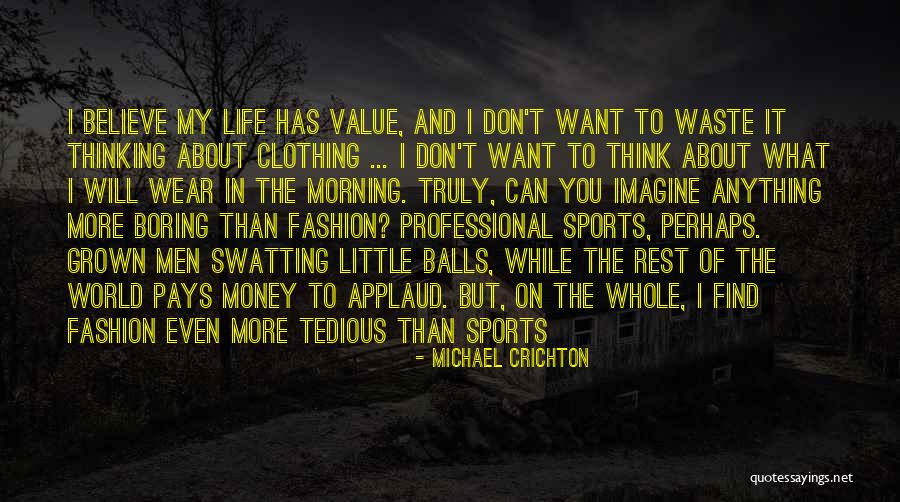 Fashion Don'ts Quotes By Michael Crichton