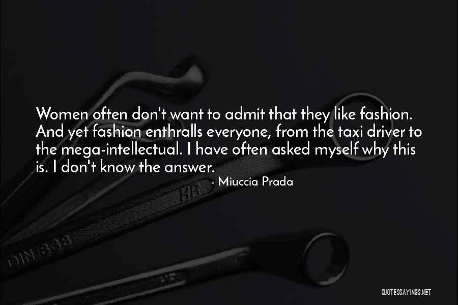 Fashion Don'ts Quotes By Miuccia Prada