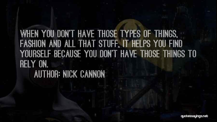 Fashion Don'ts Quotes By Nick Cannon