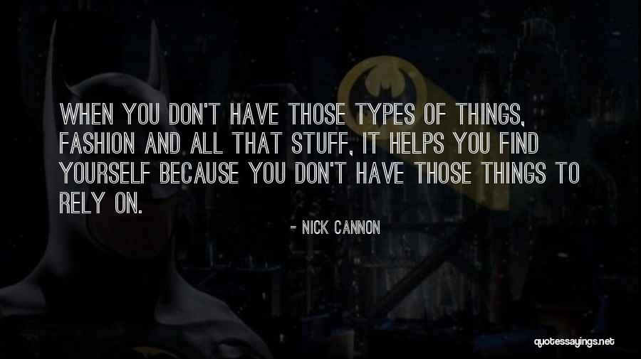 Fashion Don'ts Quotes By Nick Cannon