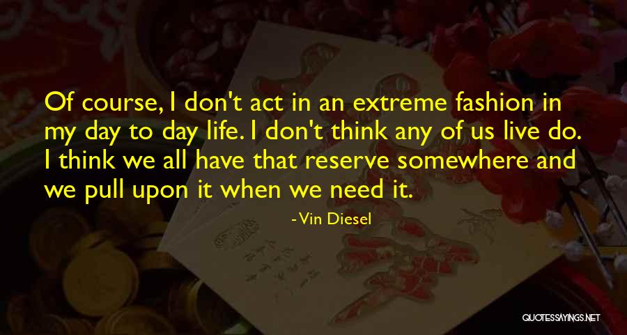 Fashion Don'ts Quotes By Vin Diesel