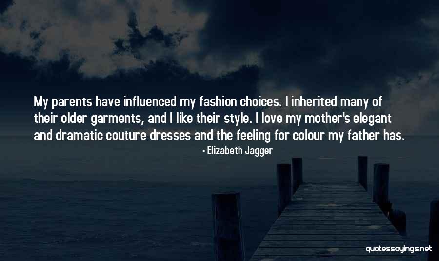 Fashion Dresses Quotes By Elizabeth Jagger