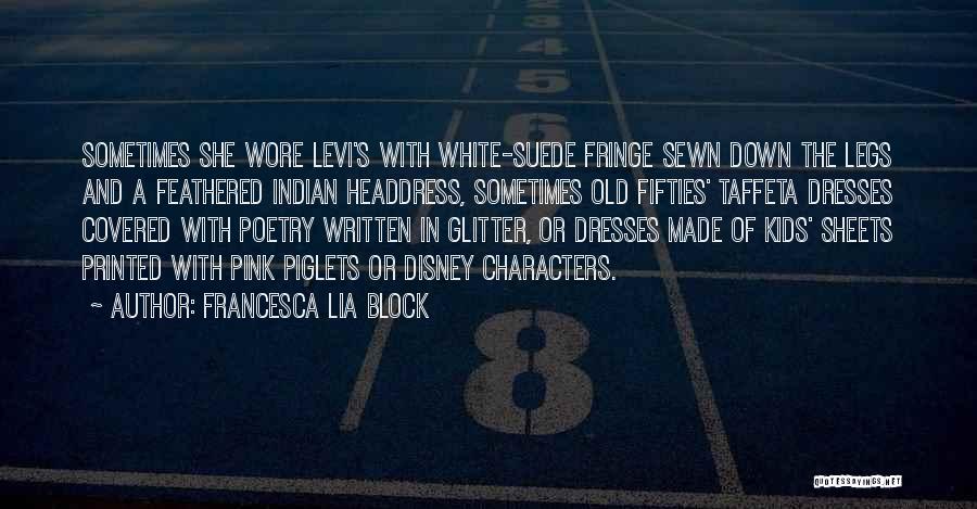 Fashion Dresses Quotes By Francesca Lia Block